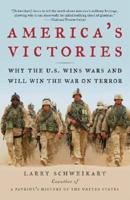 America&#39;s Victories: Why the U.S. Wins Wars and Will Win the War on Terror