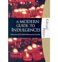A Modern Guide to Indulgences