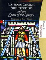 Catholic Church Architecture and the Spirit of the Liturgy