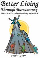Better Living Through Bureaucracy