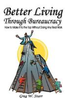 Better Living Through Bureaucracy