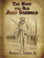 Hunt for Old John Godbold