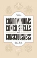 Condominiums,Conch Shells and Consciousness