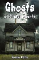 Ghosts of Clinton County