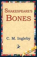 Shakespeare's Bones