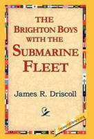 The Brighton Boys with the Submarine Fleet