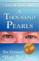 A Thousand Pearls; The Ultimate &quot;How To&quot; Book