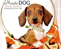 Haute Dogs, Canine Couture 2008 Calendar