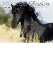 Horse Feathers 2008 Calendar