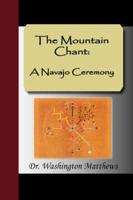 The Mountain Chant: A Navajo Ceremony