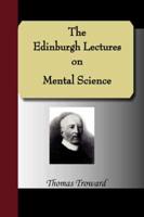 Edinburgh Lectures on Mental Science