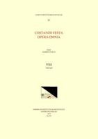 CMM 25 COSTANZO FESTA (Ca. 1495-1545), Opera Omnia, Edited by Alexander Main (Volumes I-II) and Albert Seay (Volumes III-VIII). Vol. VIII Madrigali