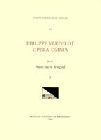 CMM 28 PHILIPPE VERDELOT (D. Ca. 1540?), Opera Omnia, Edited by Anne-Marie Bragard. Vol. I [Masses, Hymns, Magnificat]