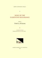 CMM 32 Music of the Florentine Renaissance, Edited by Frank A. D'Accone. Vol. V FRANCESCO DE LAYOLLE (1492-Ca. 1540), Collected Motets for 2, 3, 4, 5, and 6 Voices
