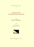 CMM 32 Music of the Florentine Renaissance, Edited by Frank A. D'Accone. Vol. VI FRANCESCO DE LAYOLLE (1492-Ca. 1540), Masses and Penitential Psalms