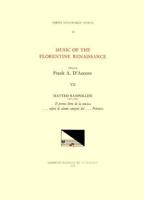 CMM 32 Music of the Florentine Renaissance, Edited by Frank A. D'Accone. Vol. VII MATTEO RAMPOLLINI (1497-1553), Il Primo Libro De La Musica . . . Sopra Di Alcuni Canzoni Del . . . Petrarca