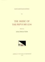 CMM 40 The Music of the Pepys Manuscript 1236, Edited by Sydney Robinson Charles