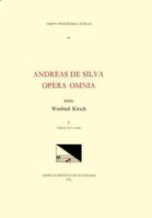 CMM 49 ANDREAS DE SILVA (Last Quarter, 15Th-First Third, 16th C.), Opera Omnia, Edited by Winfried Kirsch in 3 Volumes. Vol. I Motetta 3 Et 4 Vocum
