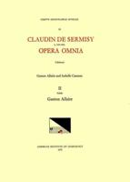 CMM 52 CLAUDIN DE SERMISY (Ca. 1490-1562), Opera Omnia, Edited by Gaston Allaire and Isabelle Cazeaux. Vol. II Holy Week Music