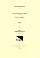 CMM 52 CLAUDIN DE SERMISY (Ca. 1490-1562), Opera Omnia, Edited by Gaston Allaire and Isabelle Cazeaux. Vol. V Missa I Attaingnant, Viginti Missarum 1532