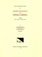 CMM 54 JACHET DE MANTUA (1483-1559), Opera Omnia, Edited by Philip T. Jackson and George Nugent. Vol. I The Four Masses of Scotto's Print of 1554