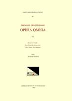 CMM 63 THOMAS CRECQUILLON (Ca. 1510 Ca. 1557), Opera Omnia, Edited by Barton Hudson, Mary Tiffany Ferer, Laura Youens. Vol. IV Missae Sex Vocum: Missa Domine Da Nobis Auxilium, Missa Domine Deus Omnipotens