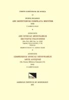 CSM 15 A) PETRUS PICARDUS, Ars Motettorum Compilata Breviter (Ca. 1270), Edited by F. Alberto Gallo; B) ANONYMOUS, Ars Musicae Mensurabilis Secundum Franconem (Ca. 1280 - 1300), (MSS Paris, Bibl. Nat., Lat. 15129 and Uppsala, Universiteitsbibl., C 55), E