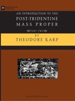 MSD 54-2 Theodore Karp, An Introduction to the Post-Tridentine Mass Proper, Part 2