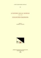 CMM 86 LE GENDRE, MAILLE, MORPAIN (1538-1554), Collected Chansons, Edited by Clement A. Miller