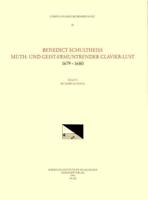 CEKM 21 BENEDICT SCHULTHEISS, Muth- Und Geist-Ermuntrender Clavier-Lust, 1679-1680, Edited by Richard Hudson