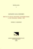MISC 6 GIOVANNI LUCA CONFORTI, Breve Et Facile Maniera D'essercitarsi a Far Passaggi (Rome, 1593), Edited by M. Bradshaw. Volume 6