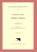 CMM 111-1 CORNELIUS CANIS, Collected Words, Edited by Martin Ham. Vol. 1. Chansons