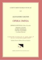 CMM 112 ALESSANDRO GRANDI (Ca. 1586-1630), Opera Omnia, Edited by Jeffrey Kurtzman, Et Al., Vol. 1. Il Primo Libro De Motetti a Due, Tre, Quattro, Cinque, & Otto Voci, Con Una Messa a Quattro (1610), Ed. Saunders