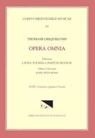 CMM 63 THOMAS CRECQUILLON (Ca. 1510 Ca. 1557), Opera Omnia, Edited by Barton Hudson, Mary Beth Winn, Laura Youens. Vol. XVIII Chansons a 4