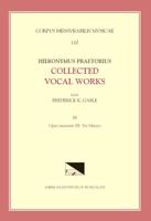 CMM 110-3 HIERONYMUS PRAETORIUS, Collected Vocal Works, Edited by Frederick K. Gable. Vol. 3: Opus Musicum III: Six Masses