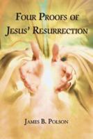 Four Proofs of Jesus' Resurrection