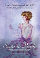 Scars to Pearls