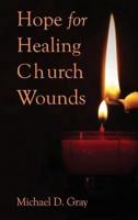 Hope For Healing Church Wounds