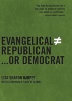 Evangelical Does Not Equal Republican ... Or Democrat