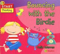 Bouncing with the Birdie