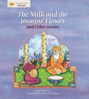 The Milk and the Jasmine Flower and Other Stories