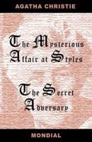 Two Novels (the Mysterious Affair at Styles/The Secret Adversary)