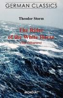 The Rider of the White Horse (The Dikegrave. German Classics)