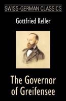 The Governor of Greifensee (Swiss-German Classics)