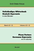 Vollständiges Wörterbuch Deutsch-Esperanto in Drei Bänden. Band 3 (S-Z)