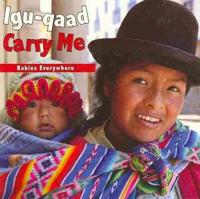 Igu-Qaad/Carry Me