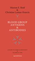 Blood Group Antigens & Antibodies