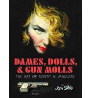 Dames, Dolls, and Gun Molls