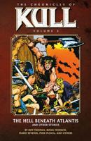 The Chronicles of Kull. Volume 2 The Hell Beneath Atlantis and Other Stories