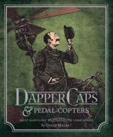 Dapper Caps & Pedal-Copters